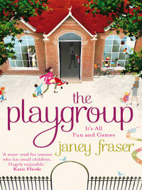 Fraser Janey — The Playgroup