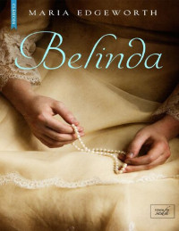 Maria Edgeworth — Belinda