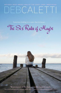 Caletti Deb — The Six Rules of Maybe