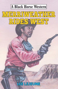 Lee Lejeune — Merriweather Rides West