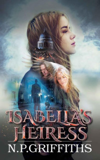 Griffiths, N P — Isabella's Heiress