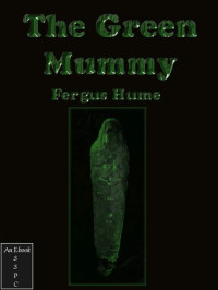 Hume Fergus — The Green Mummy
