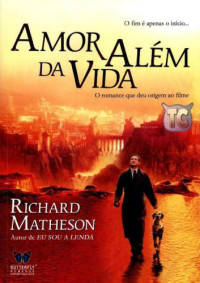 Matheson Richard — Amor além da vida