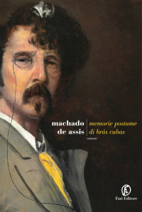 Machado De Assis — Memorie postume di Brás Cubas