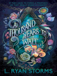 L. Ryan Storms — A Thousand Years to Wait