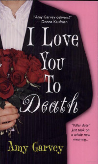 Garvey Amy — I Love You to Death: Omnibus