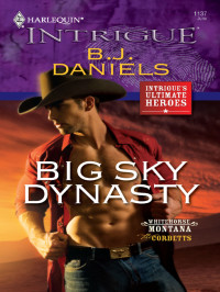Daniels, B J — Big Sky Dynasty