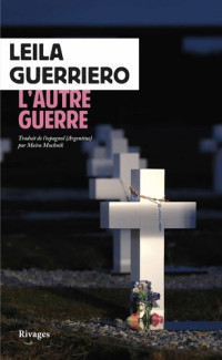 Leila Guerriero — L'autre guerre