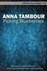 Tambour Anna — Picking Blueberries