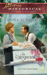 Schmidt Anna — An Unexpected Suitor