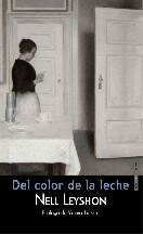 Nell Leyshon — Del Color De La Leche