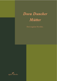 Duncker Dora — Mütter