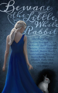 Bennardo Charlotte; McKenzie Lee C; Turnbull David; Hogan Liam — Beware the Little White Rabbit