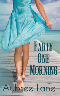 Lane Aubree — Early One Morning