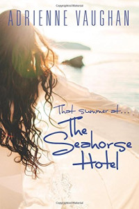 Vaughan Adrienne — That Summer at the Seahorse Hotel