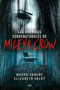 Mauro Croche y Elizabeth Valky  — Las cróicas sobrenaturales de Milena Crow