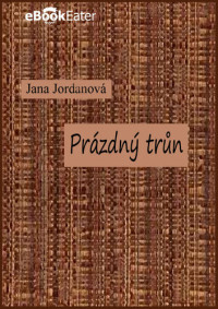 Jordanová Jana — Prázdný trůn