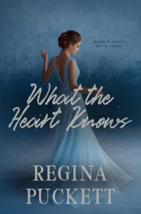 Regina Puckett — What the Heart Knows