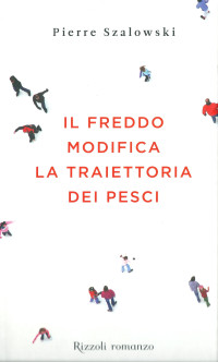 Pierre Szalowski — Il freddo modifica la traiettoria dei pesci