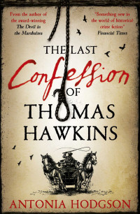 Hodgson Antonia — The Last Confession of Thomas Hawkins