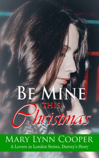 Cooper, Mary Lynn — Be Mine This Christmas: Darcey's Story