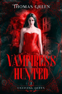 Thomas Green — Vampiress Hunted