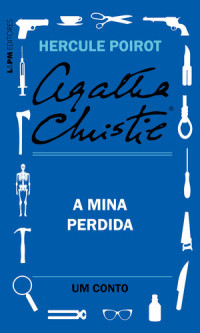 Agatha Christie — A mina perdida: Um conto de Hercule Poirot