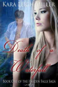 Miller, Kara Leigh — Death of a Waterfall