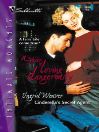 Weaver Ingrid — Cinderella's Secret Agent