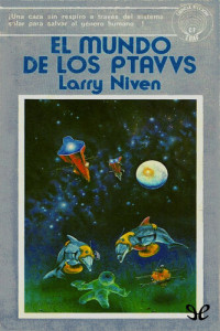 Larry Niven — El mundo de los Ptavvs