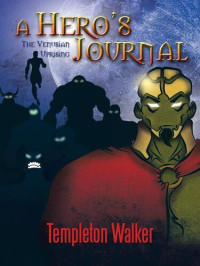 Templeton Walker — A Hero's Journal: The Venusian Uprising
