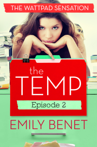 Benet Emily — The Temp Episode Two