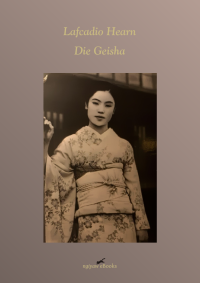 Hearn Lafcadio — Die Geisha