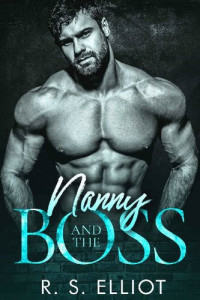 R. S. Elliot — Nanny and the BOSS