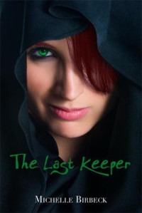 Birbeck Michelle — The Last Keeper