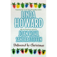 Howard Linda; Hohl Joan; Steffen Sandra — Delivered by Christmas