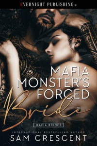 Sam Crescent — Mafia Monster's Forced Bride