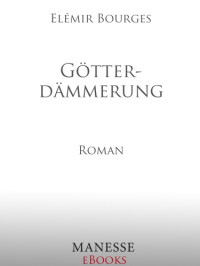 Bourges Elemir — Götterdämmerung