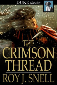 Roy J. Snell — The Crimson Thread: An Adventure Story for Girls