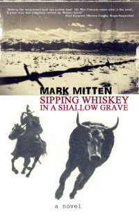 Mitten Mark — Sipping Whiskey in a Shallow Grave