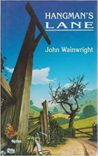 John Wainwright — Hangman's Lane