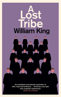 William King — A Lost Tribe