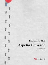 Francesco Aloe — Aspetta l'inverno