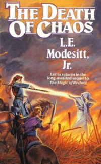 Modesitt, L E Jr — The Death of Chaos,