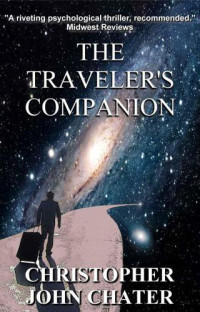 Chater, Christopher John — The Traveler's Companion