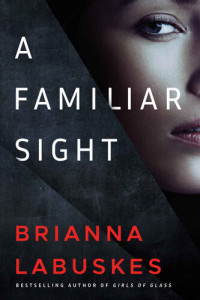 Brianna Labuskes — A Familiar Sight