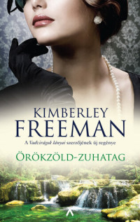 Kimberley Freeman — Örökzöld-zuhatag