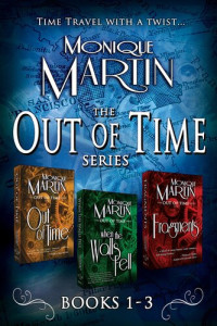Monique Martin — Out of Time Series Box Set: 3 Complete Novels