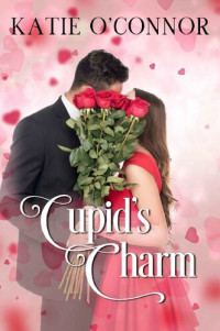 Katie O'Connor — Cupid's Charm