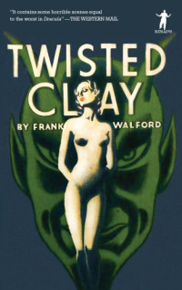 Walford Frank — Twisted Clay